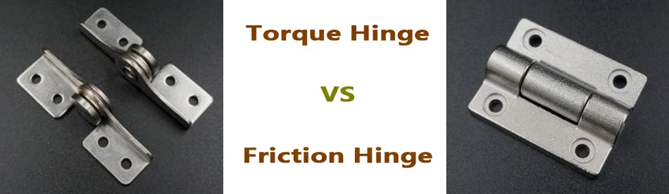 Torque Hinge VS Friction Hinge